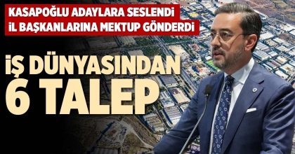 İŞ DÜNYASINDAN 6 TALEP