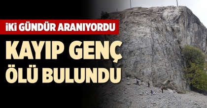KAYIP GENÇ ÖLÜ BULUNDU