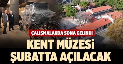 KENT MÜZESİ ŞUBATTA AÇILACAK