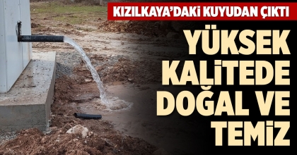 KIZILKAYA’DAKİ KUYUDAN YÜKSEK KALİTEDE DOĞAL VE TEMİZ SU ÇIKTI