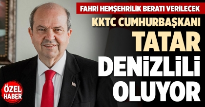 KKTC CUMHURBAŞKANI TATAR DENİZLİLİ OLUYOR