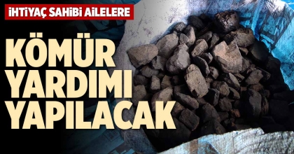 KÖMÜR YARDIMI YAPILACAK