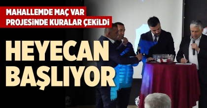 MAHALLEMDE MAÇ VAR PROJESİNDE KURALAR ÇEKİLDİ