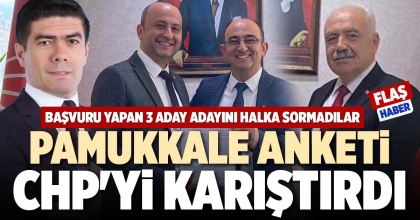 PAMUKKALE ANKETİ CHP'Yİ KARIŞTIRDI