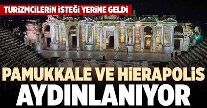 PAMUKKALE VE HİERAPOLİS AYDINLANIYOR