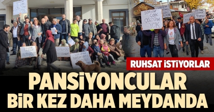 PANSİYONCULAR BİR KEZ DAHA MEYDANDA