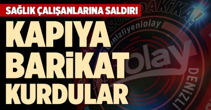 SAĞLIK ÇALIŞANLARINA SALDIRI