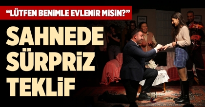 SAHNEDE SÜRPRİZ TEKLİF