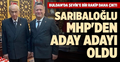 SARIBALOĞLU MHP'DEN ADAY ADAYI OLDU