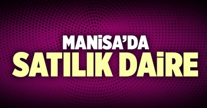 Satılık Daire Manisa İlanı