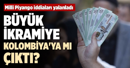 BÜYÜK İKRAMİYE KOLOMBİYA’YA MI ÇIKTI?