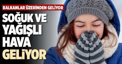DENİZLİ'YE SOĞUK VE YAĞIŞLI HAVA GELİYOR
