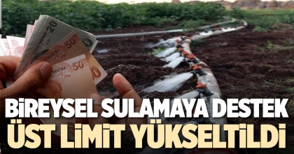 BİREYSEL SULAMADA PROJE ÜST LİMİTİ YÜKSELTİLDİ