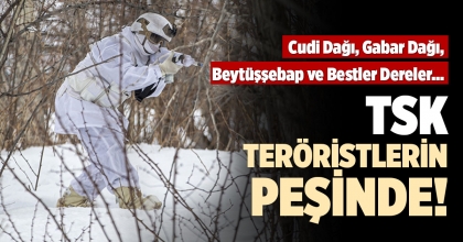 TSK TERÖRİSTLERİN PEŞİNDE!