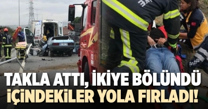 TAKLA ATTI, İKİYE BÖLÜNDÜ,İÇİNDEKİLER YOLA FIRLADI!