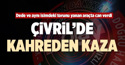 ÇİVRİL’DE KAHREDEN KAZA