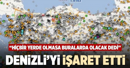 DENİZLİ’Yİ İŞARET ETTİ