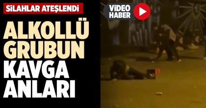 ALKOLLÜ GRUBUN KAVGA ANLARI