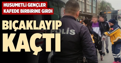 BIÇAKLAYIP KAÇTI
