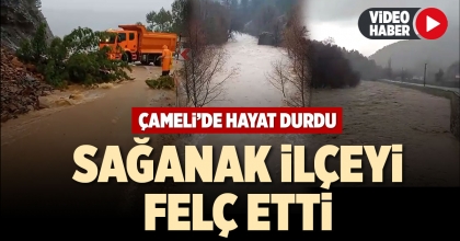 ÇAMELİ’DE HAYAT DURDU