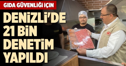 DENİZLİ'DE 21 BİN DENETİM YAPILDI