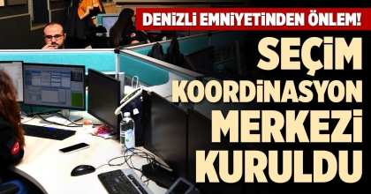 DENİZLİ EMNİYETİNDEN SEÇİM ÖNLEMİ!