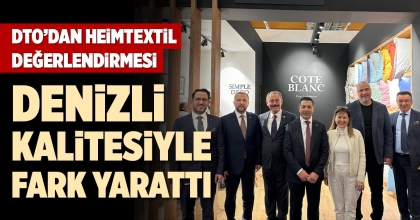 BAŞKAN ERDOĞAN: “DENİZLİMİZ, KALİTESİYLE RAKİPLERİNE FARK ATTI”