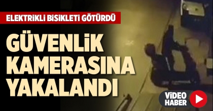 ELEKTRİKLİ BİSİKLET HIRSIZI GÜVENLİK KAMERASINA YAKALANDI