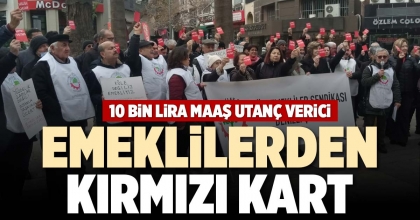 EMEKLİLERDEN KIRMIZI KART