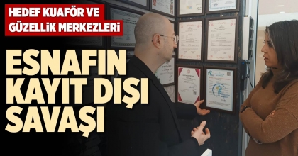 ESNAFIN KAYIT DIŞI SAVAŞI