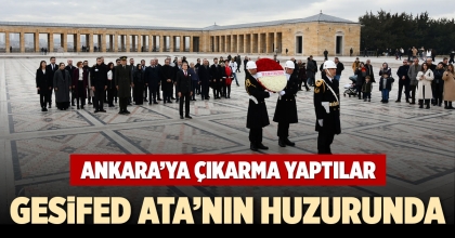 GESİFED ATA’NIN HUZURUNDA