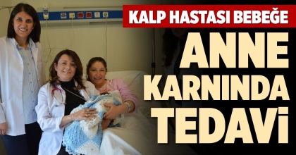 KALP HASTASI BEBEĞE ANNE KARNINDA TEDAVİ