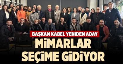 MİMARLAR SEÇİME GİDİYOR