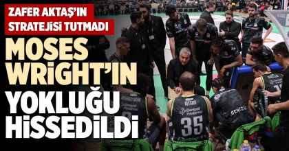 MOSES WRİGHT’IN YOKLUĞU HİSSEDİLDİ