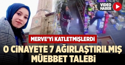 O CİNAYETE 7 AĞIRLAŞTIRILMIŞ MÜEBBET TALEBİ