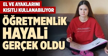 ÖĞRETMENLİK HAYALİ GERÇEK OLDU