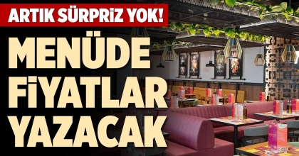 RESTORAN VE KAFETERYALARDA ARTIK SÜRPRİZ YOK!
