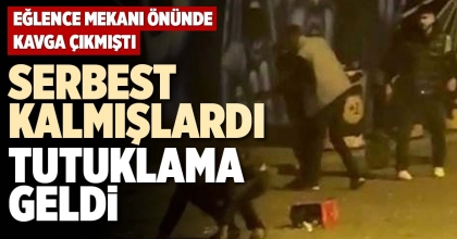 SERBEST KALMIŞLARDI, TUTUKLAMA GELDİ