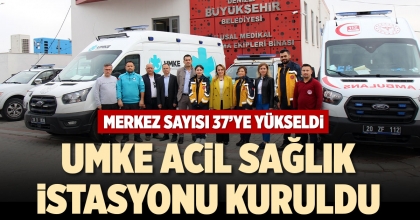 UMKE ACİL SAĞLIK İSTASYONU KURULDU