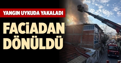 YANGIN UYKUDA YAKALADI
