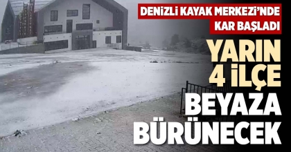 YARIN 4 İLÇE BEYAZA BÜRÜNECEK
