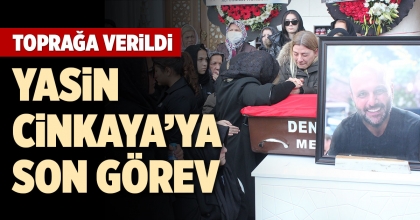 YASİN CİNKAYA’YA SON GÖREV