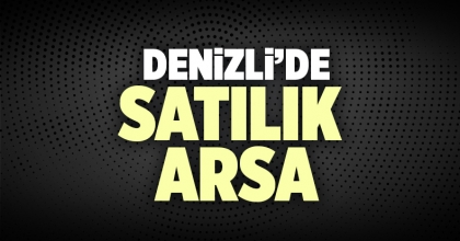 Satılık Arsa Denizli İlanı