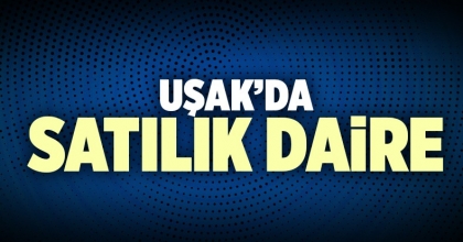 Satılık Daire Uşak İlanı