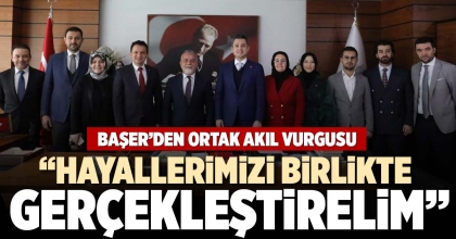 “HAYALLERİMİZİ BİRLİKTE GERÇEKLEŞTİRELİM”
