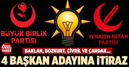 4 BAŞKAN ADAYINA İTİRAZ 