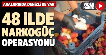 48 İLDE NARKOGÜÇ OPERASYONU