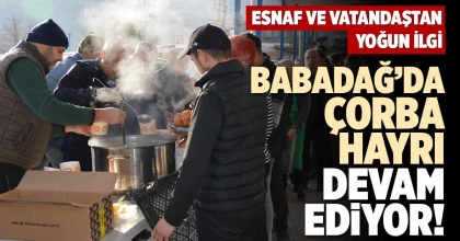 BABADAĞ’DA ÇORBA HAYRI DEVAM EDİYOR!