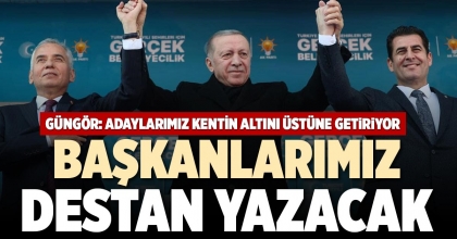 BAŞKANLARIMIZ DESTAN YAZACAK