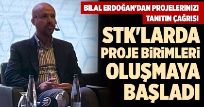 BİLAL ERDOĞAN'DAN PROJELERİNİZİ TANITIN ÇAĞRISI